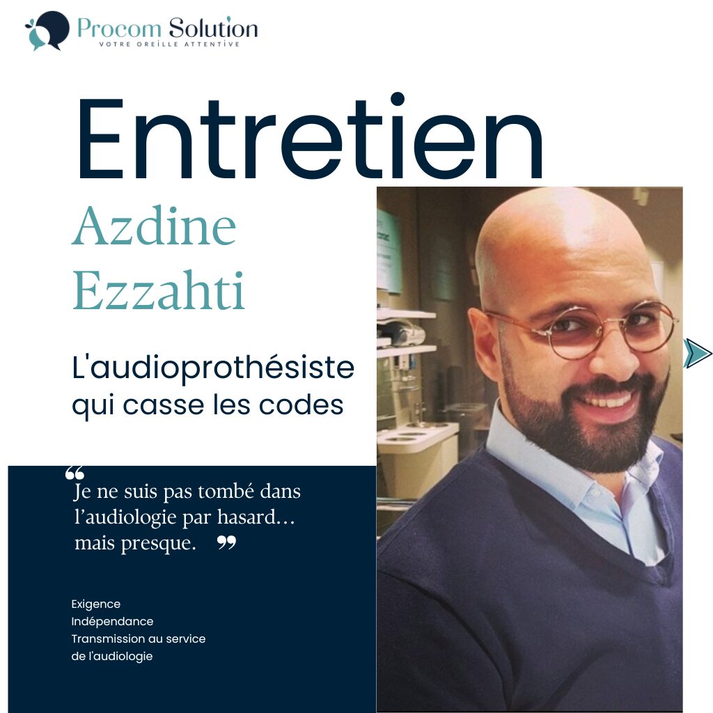 Entretien avec Azdine Ezzahti – L'audioprothésiste qui casse les codes