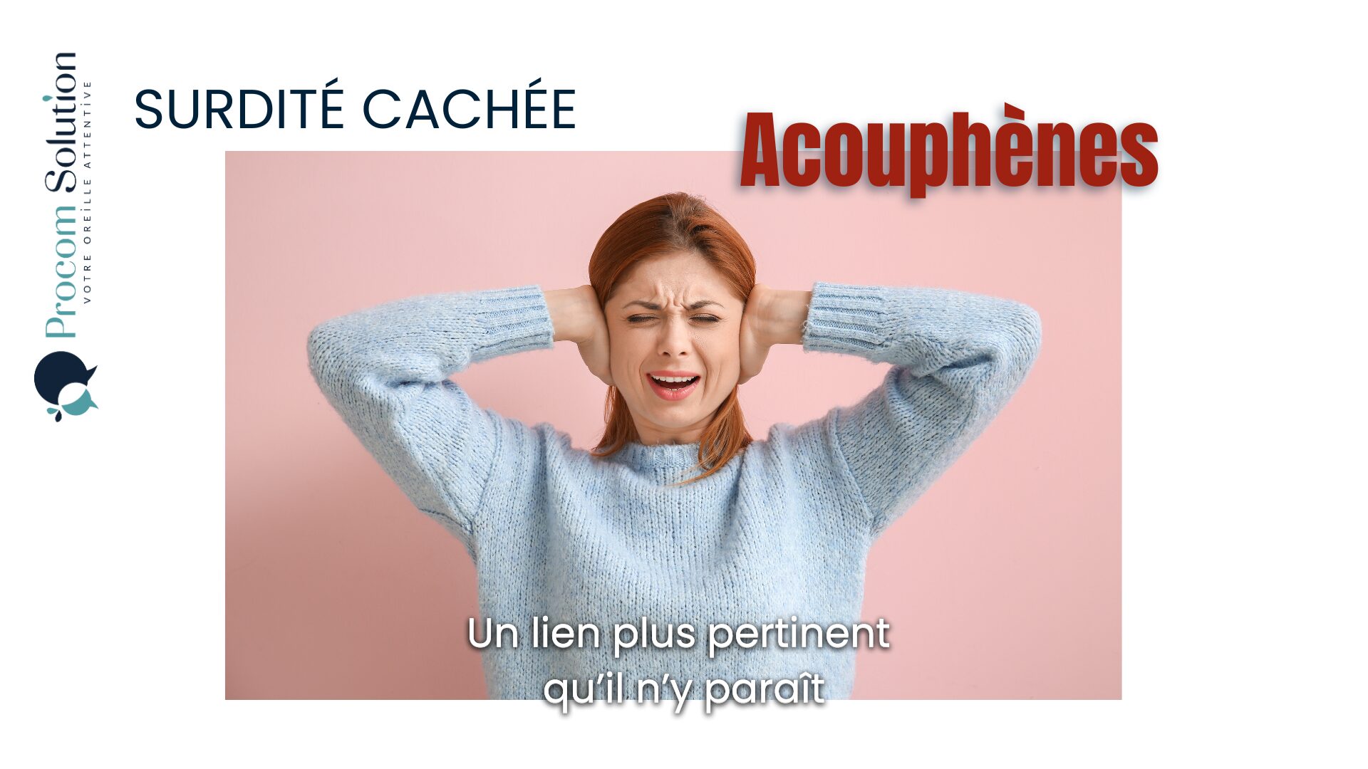 Synaptopathie cochléaire ou Surdité cachée